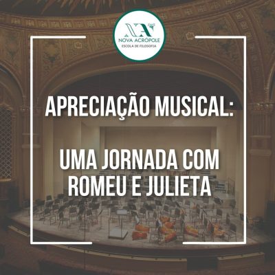 Apreciação Musical - Uma jornada com Romeu e Julieta