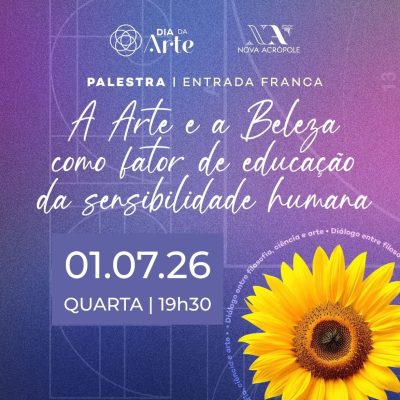 Dia da Arte - A Arte e a Beleza como fator de educação da sensibilidade humana